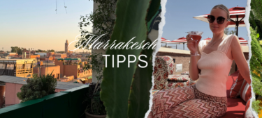 Kurztrip nach Marrakesch – meine besten Tipps